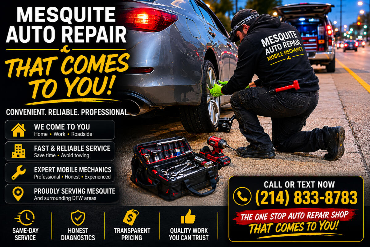Mobile Mechanic in Mesquite | Same-Day Auto Repair Near You